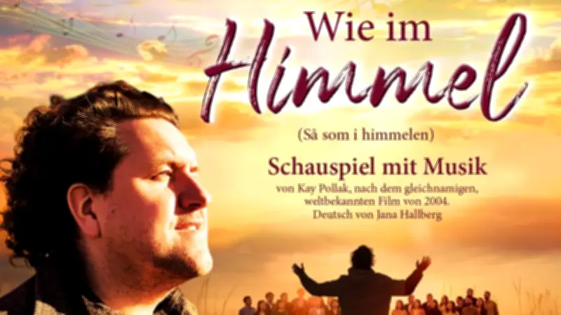 Theaterabend: „Wie im Himmel“ mit Chor und Gänsehautmomenten
